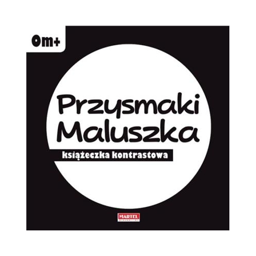 Książeczka Kontrastowa - Przysmaki maluszka 0+-29080