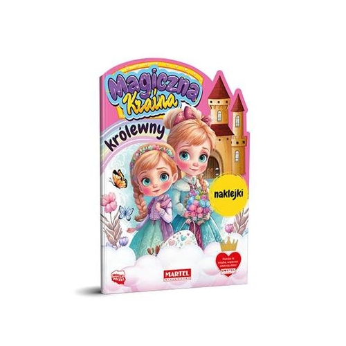 Magiczna kraina. Królewny z naklejkami