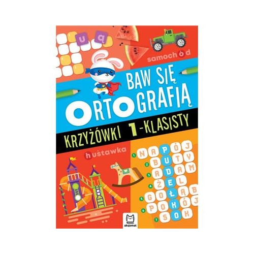 Baw się ortografią Aksjomat Krzyżówki 1-klasisty