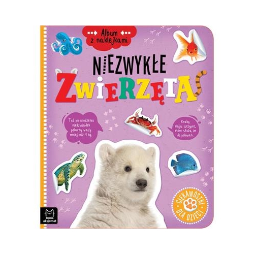 Album z naklejkami Aksjomat Niezwykłe zwierzęta