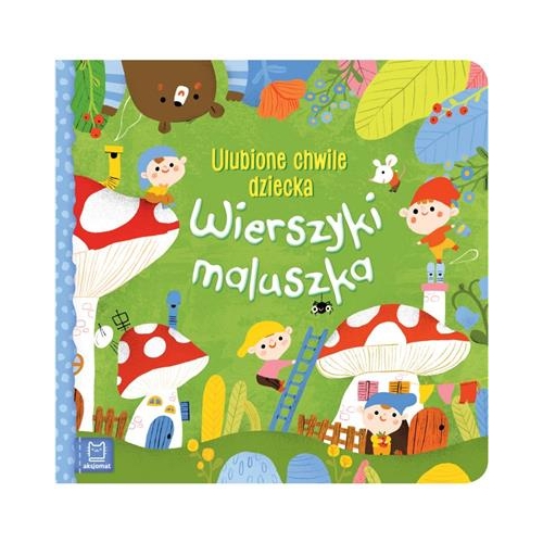 Wierszyki maluszka. Ulubione chwile dziecka